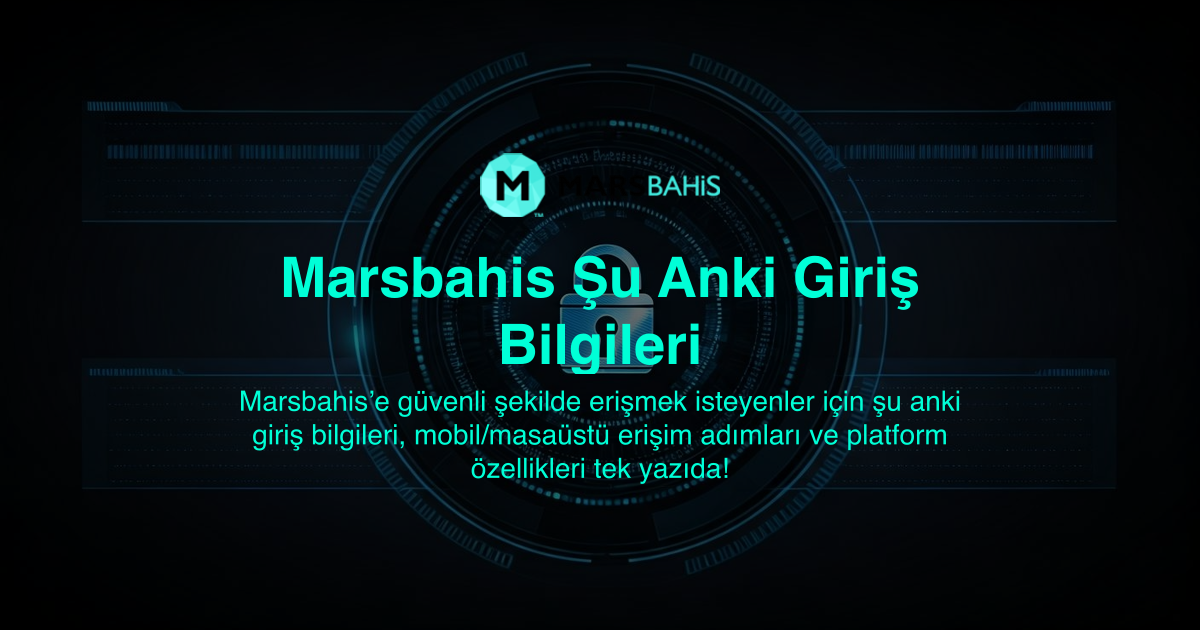 Marsbahis Şu Anki Giriş Bilgileri