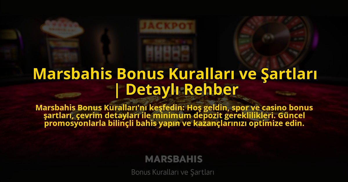 Marsbahis-Bonus-Kurallari-ve-Sartlari-Detayli-Rehber-overlay-1773600388.jpg