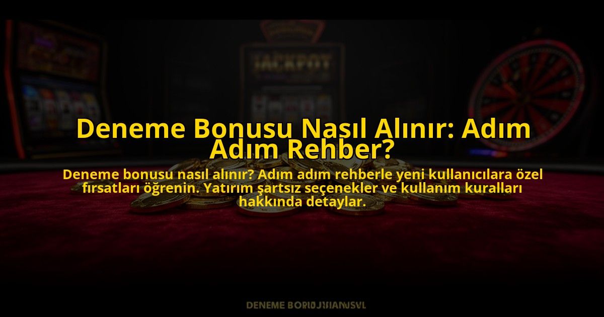 Deneme-Bonusu-Nasil-Alinir-Adim-Adim-Rehber-overlay-1776037802.jpg