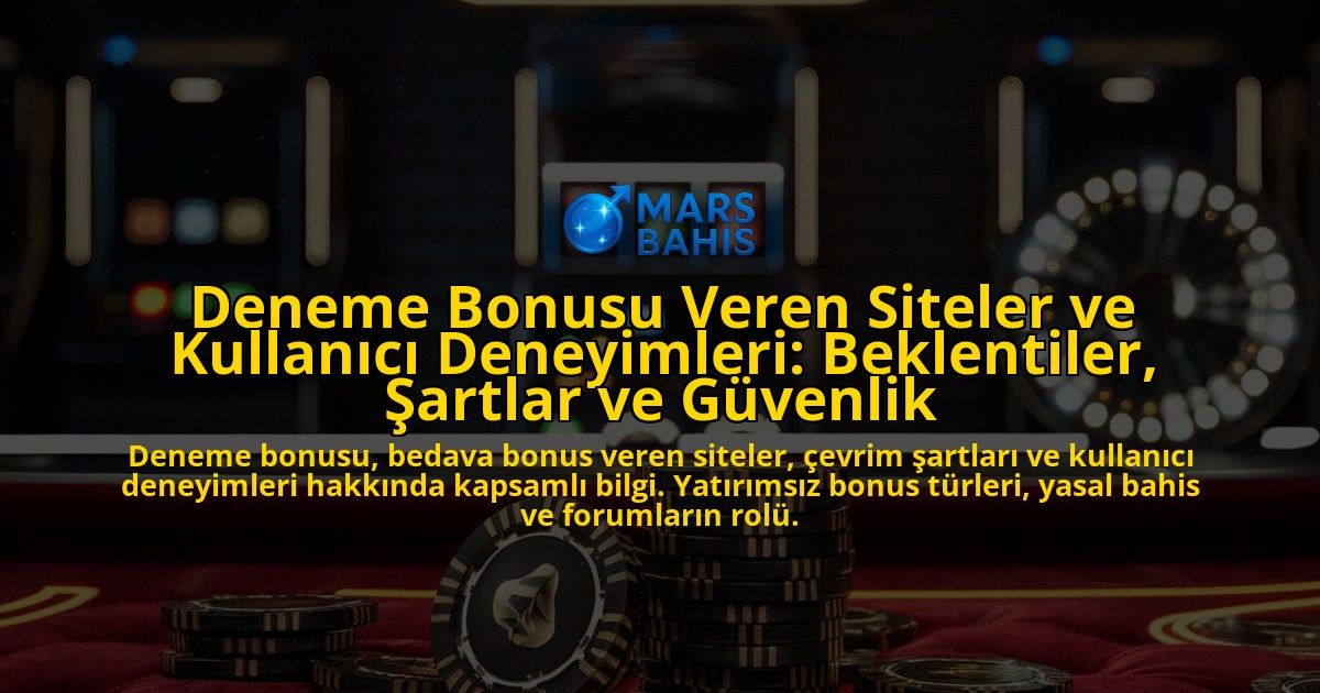 Deneme-Bonusu-Veren-Siteler-ve-Kullanici-Deneyimleri-Beklentiler-Sartlar-ve-Guvenlik-overlay-1778189883.jpg